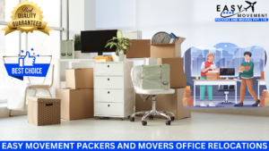 EASY MOVEMENT PACKERS AND MOVERS OFFICE SHIFTING